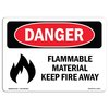 Signmission OSHA Sign, Flammable Material Keep Fire Away, 7in X 5in, 5" W, 7" L, Landscape, OS-DS-D-57-L-2013 OS-DS-D-57-L-2013